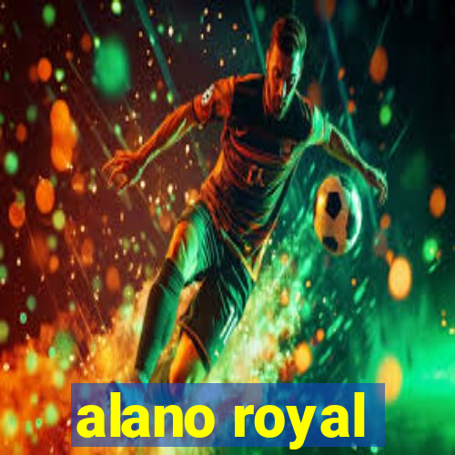 alano royal